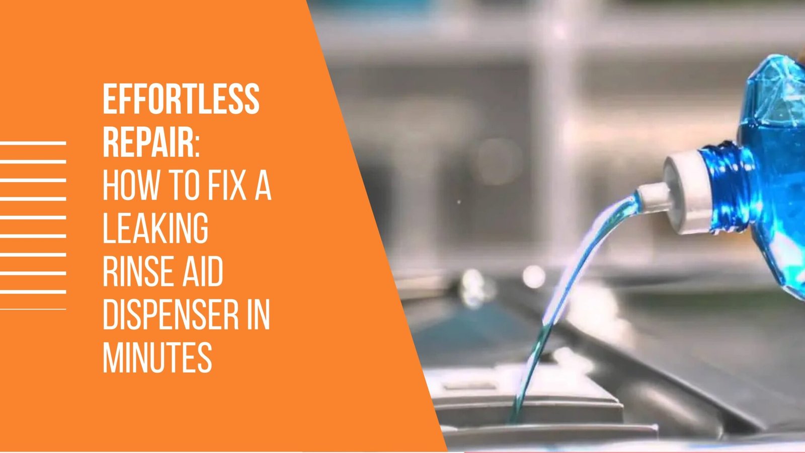 Effortless Repair How to Fix A Leaking Rinse Aid Dispenser in Minutes